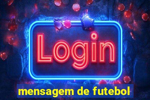 mensagem de futebol